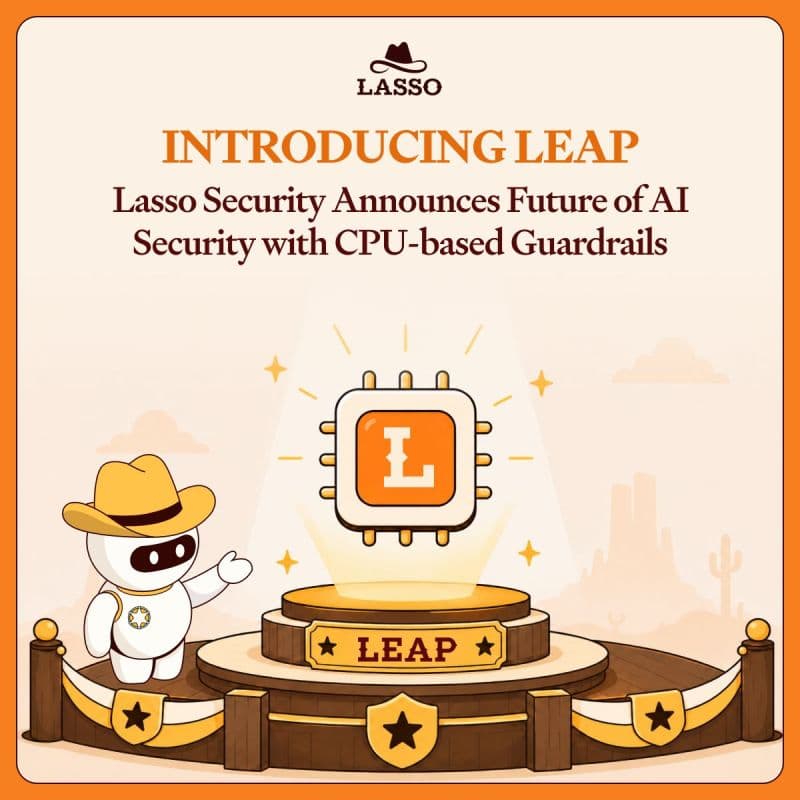 Lasso Security's $30M Bet: Making AI Safe Without the GPU Bill